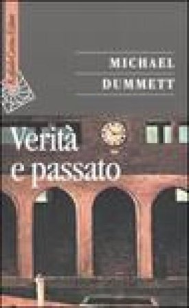 Verità e passato Michael Dummett