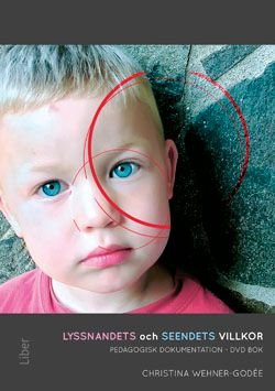 Lyssnandets och seendets villkor : pedagogisk dokumentation - DVD bok, ISBN: 9789147114627