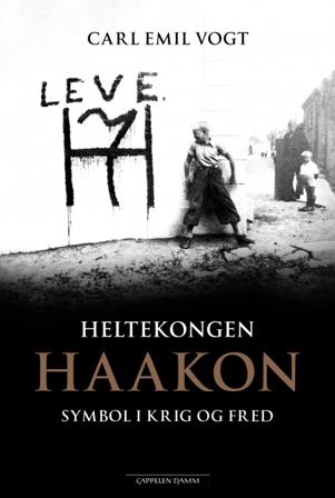 Heltekongen Haakon - Bok av Carl Emil Vogt - Hardback