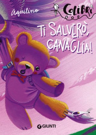 Ti salverò, Canaglia! Aquilino