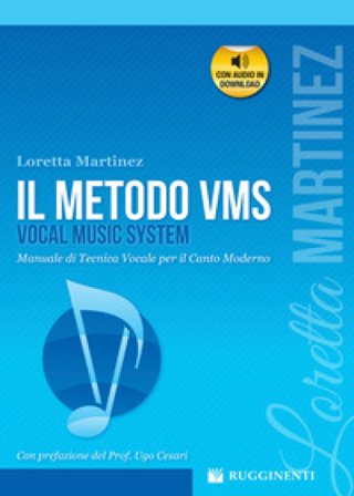 Il metodo VMS. Manuale di tecnica vocale per il canto moderno. Con audio in download Loretta Martinez