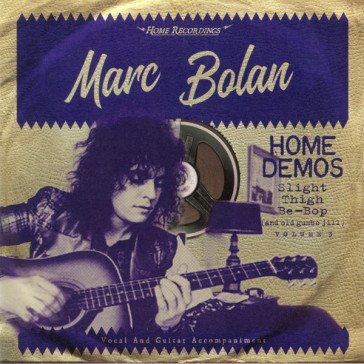 Slight thigh be-bop (and old gumbo jill) Marc Bolan