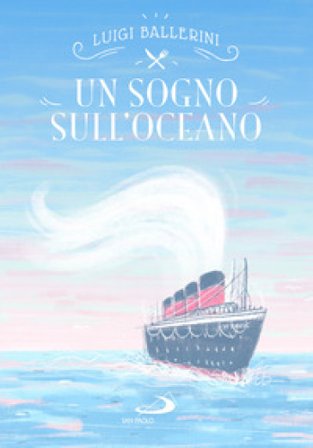 Un sogno sull'oceano Luigi Ballerini