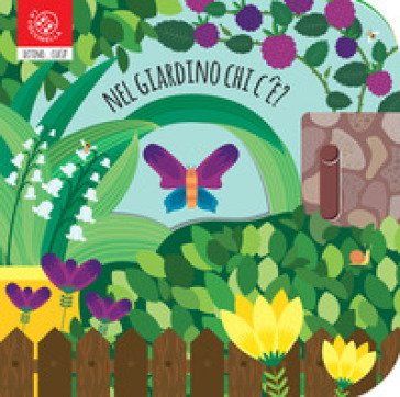 Nel giardino chi c'è? Ediz. a colori Agnese Baruzzi