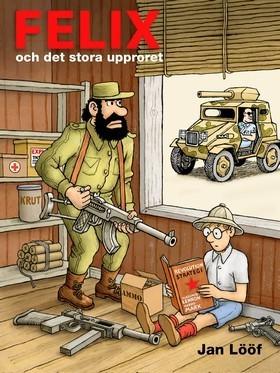 Felix och det stora upproret - Bok av Jan Lööf - Häfte