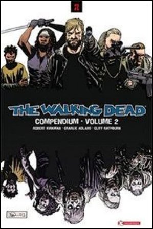 The walking dead. Compendium. Vol. 2 Robert Kirkman