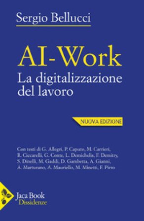 Ai-work. La digitalizzazione del lavoro Sergio Bellucci