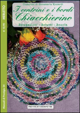I centrini e i bordi. Chiacchierino. Spiegazioni. Schemi. Scuola Annamaria Riccardi