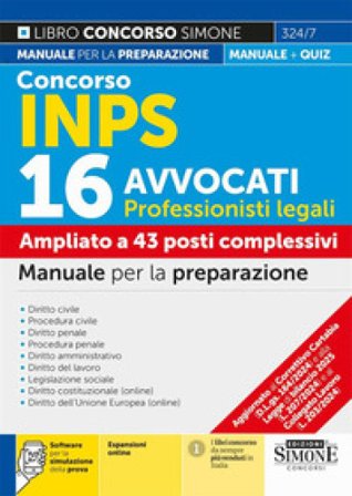 Concorso INPS 16 Avvocati. Professionisti legali. Manuale per la preparazione. Ampliato a 43 posti complessivi. Con espansioni online. Con software di