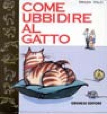 Come ubbidire al gatto Grazia Valci