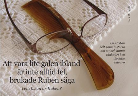 Att vara lite galen ibland är inte alltid fel, brukade Ruben säga - Bok av Lars M. Feuk - Häfte