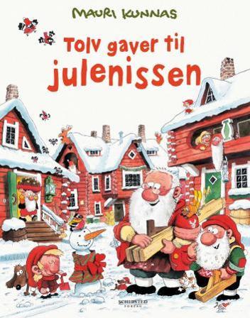Tolv gaver til julenissen - Bok av Mauri Kunnas & Tarja Kunnas - Hardback