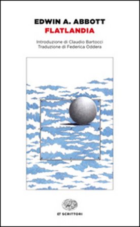 Flatlandia. Storia fantastica a più dimensioni Edwin A. Abbott