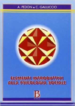 Elementi introduttivi alla psicologia sociale Arrigo Pedon
