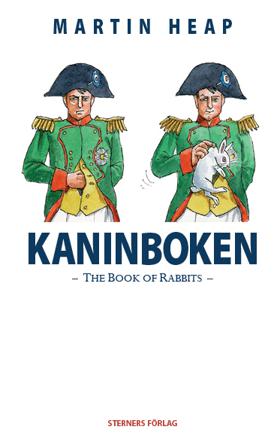Kaninboken : the book of rabbits - Bok av Martin Heap - Inbunden