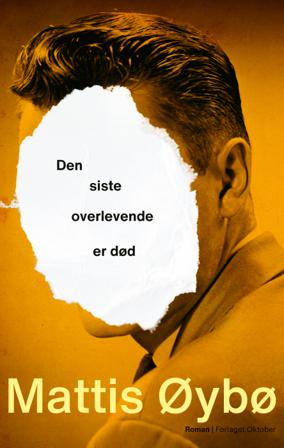 Den siste overlevende er død - Bok av Mattis Øybø - Hardback