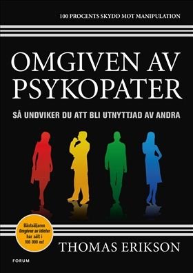 Omgiven av psykopater : Så undviker du att bli utnyttjad av andra, ISBN: 9789137153063