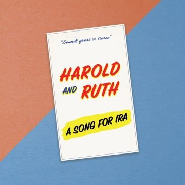 A song for ira HAROLD & RUTH