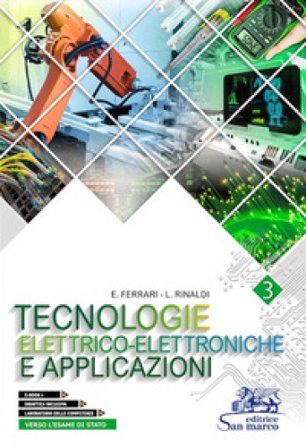 Tecnologie elettrico-elettroniche e applicazioni. Con Laboratorio delle competenze e Verso l'esame di Stato. Per gli Ist. professionali. Con e-book. 