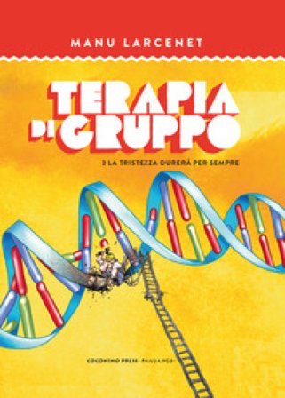 Terapia di gruppo. Vol. 3: La tristezza durerà per sempre Manu Larcenet