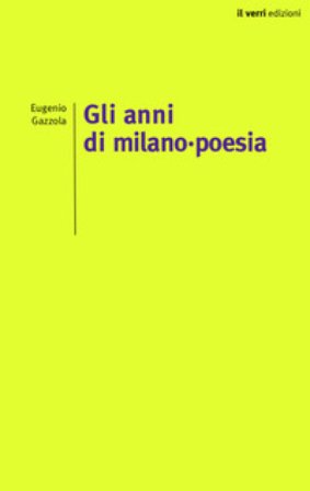 Gli anni di Milano-poesia Eugenio Gazzola