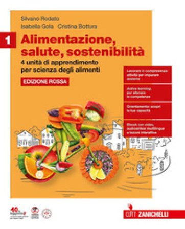 Alimentazione, salute, sostenibilità. Ediz. Rossa. 4 unità di apprendimento per Scienza degli alimenti. Per le Scuole superiori. Con e-book. Con 