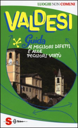 Valdesi. Guida ai migliori difetti e alle peggiori virtù Sergio Velluto