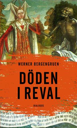 Döden i Reval : kuriösa berättelser från en gammal stad - Bok av Werner Bergengruen - Inbunden