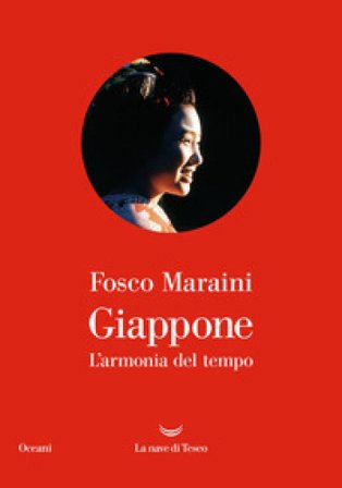 Giappone. L'armonia del tempo Fosco Maraini