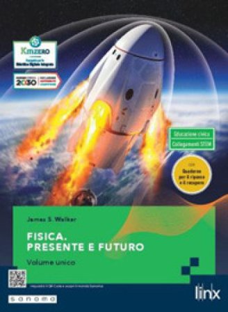 Fisica. Presente e futuro. Con Quaderno. Per gli Ist. tecnici e professionali James S. Walker