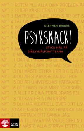 Psyksnack! : stick hål på självhjälpsmyterna - Bok av Stephen Briers - Inbunden
