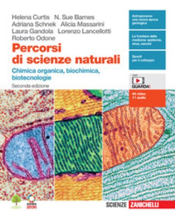 Percorsi di scienze naturali. Chimica organica, biochimica, biotecnologie. Per le Scuole superiori. Con e-book. Con espansione online Helena Curtis