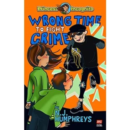 Princess Incognito: Wrong Time to Fight Crime (häftad, eng)