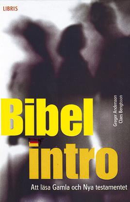 Bibelintro - Bok av Greger Andersson & Claes Bengtsson - Häfte
