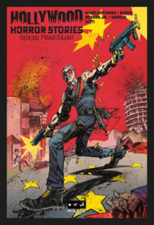 Hollywood Horror Stories. Giochi pericolosi. Ediz. variant Francesco Marcantonini
