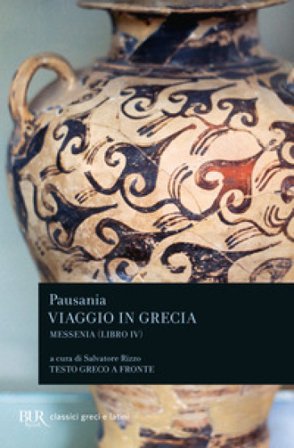 Viaggio in Grecia. Guida antiquaria e artistica. Testo greco a fronte. Vol. 4: Messenia Pausania