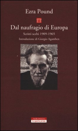 Dal naufragio di Europa. Scritti scelti 1909-1965 Ezra Pound