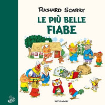 Le più belle fiabe. Ediz. a colori Richard Scarry