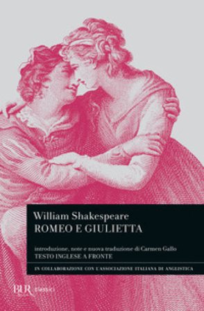Romeo e Giulietta. Testo inglese a fronte. Ediz. bilingue William Shakespeare