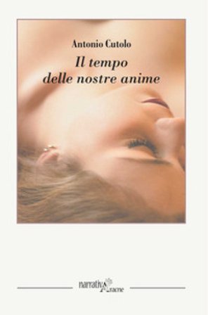 Il tempo delle nostre anime Antonio Cutolo