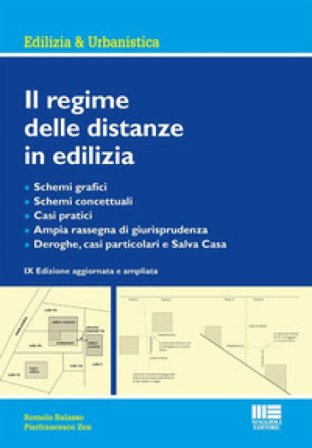 Il regime delle distanze in edilizia Romolo Balasso