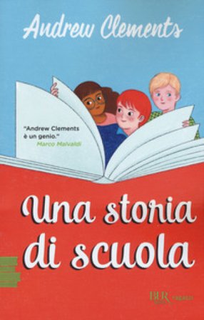 Una storia di scuola Andrew Clements