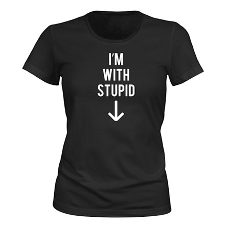 Im With Stupid - T-SHIRT - DAME