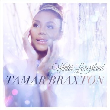 Winter loversland TAMAR BRAXTON