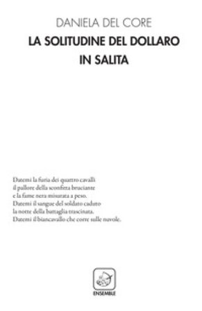 La solitudine del dollaro in salita Daniela Del Core