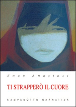 Ti strapperò il cuore Enzo Anastasi