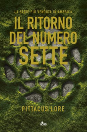 Il ritorno del numero sette Pittacus Lore