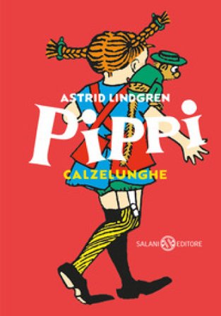 Pippi Calzelunghe. Ediz. 80 anni Astrid Lindgren