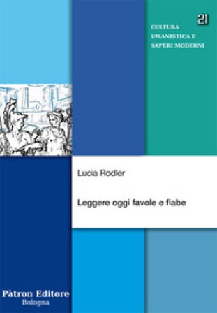 Leggere oggi favole e fiabe Lucia Rodler