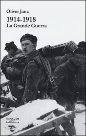 1914-1918. La Grande Guerra Oliver Janz